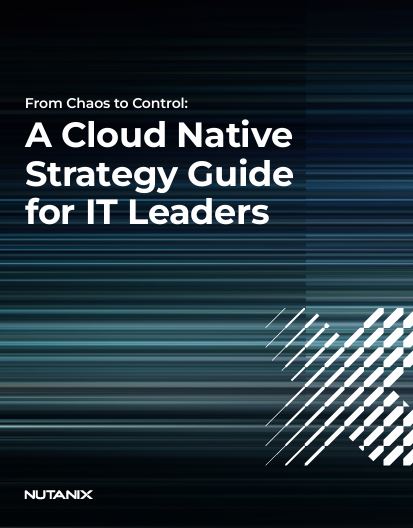 From Chaos to Control: A Cloud Native Strategy Guide for IT Leaders