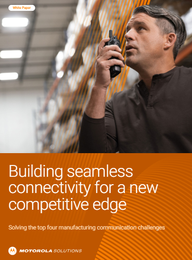 Solving the top four manufacturing communication challenges