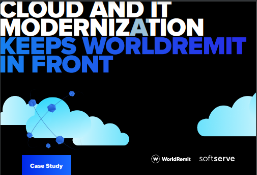 CLOUD AND IT MODERNIZATION KEEPS WORLDREMIT IN FRONT