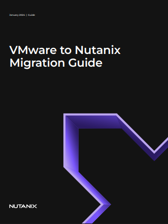 VMware to Nutanix Migration Guide