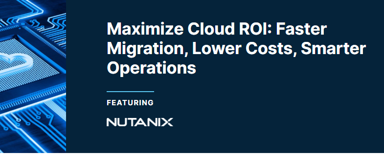 Webinar: Maximize Cloud ROI: Faster Migration, Lower Costs, Smarter Operations